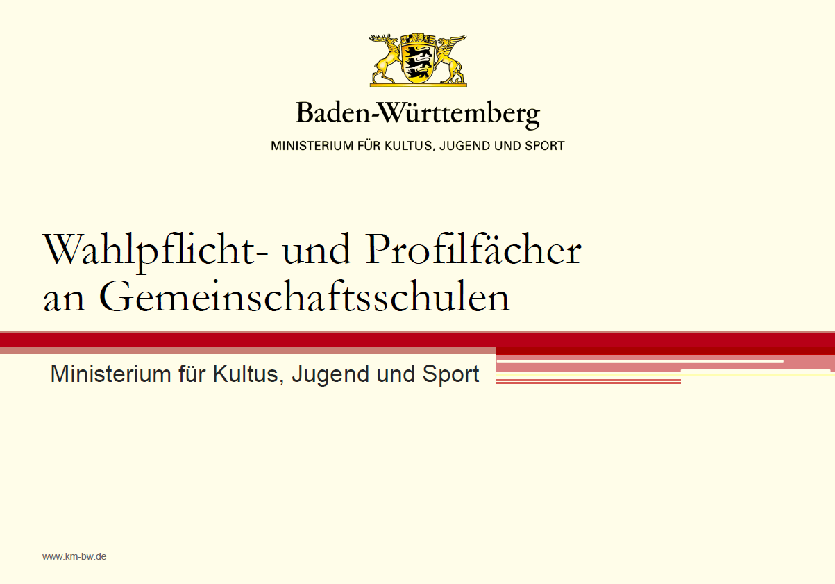 Präsentation des Kultusministeriums Baden-Württemberg zum Thema:Wahlpflicht- und Profilfächer an Gemeinschaftsschulen